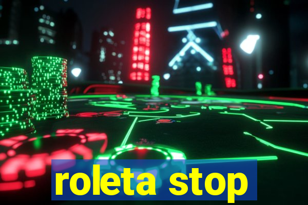 roleta stop